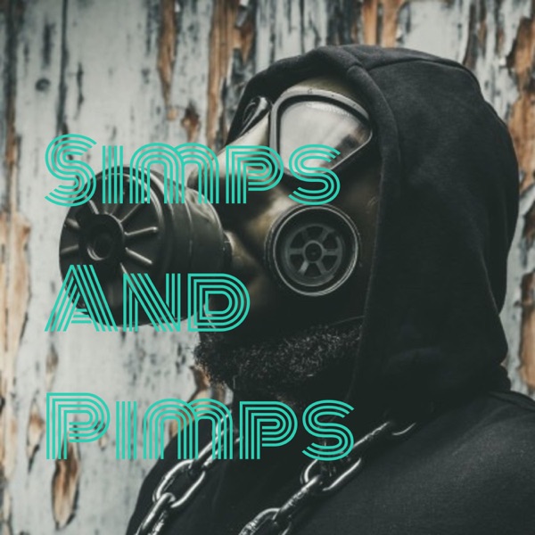Simps And Pimps