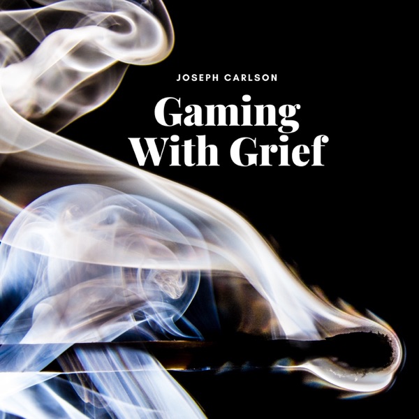 Gaming with Grief Podcast Artwork