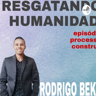 Resgatando A HUMANIDADE: Contrução, Ferramentas Que Geram Princípios E Valores Inegociável