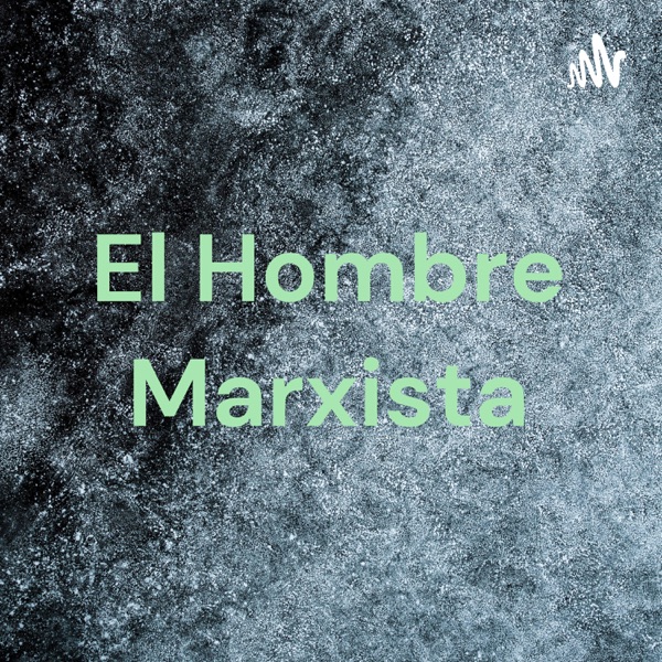 El Hombre Marxista