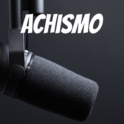 Achismo Podcast
