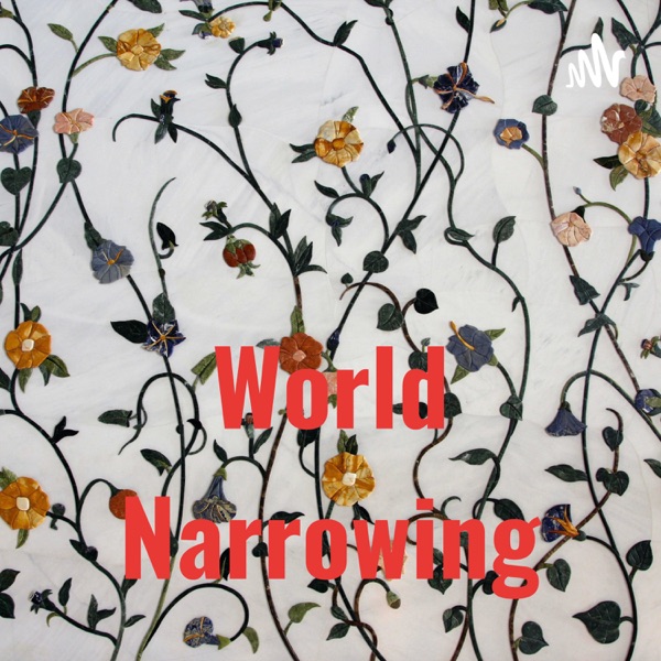 World Narrowing