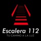 Escalera 112 - Tu camino a la luz