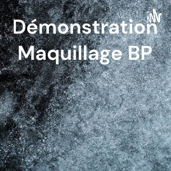 Démonstration Maquillage BP - Le Fond De Teint