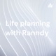 Life planning with Ranndy 