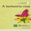 A Borboleta Rosa - Izabele Cachina