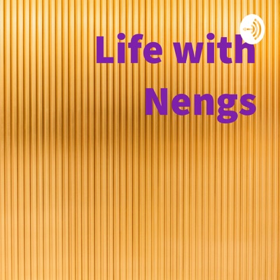 Life with Nengs♥️