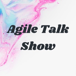 Agile Talk Show