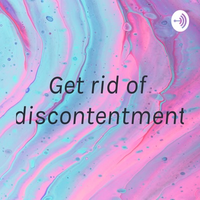 Get rid of discontentment:Emmanise Gracia