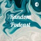 Random Podcast