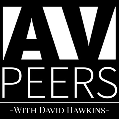 The AVPeers Audio/Visual Production Podcast With David Hawkins