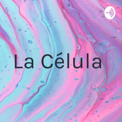 La Célula 