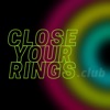 Close Your Rings artwork