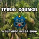 Tribal Council: A Survivor Recap Show