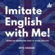 Imitate English with Me!