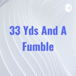 33 Yds And A Fumble (Trailer)
