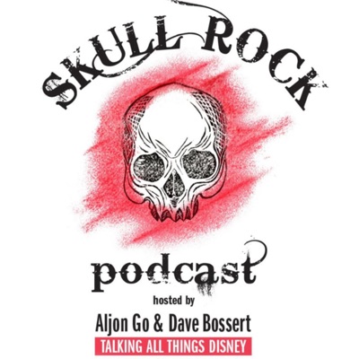 Skull Rock Podcast - Disney, Pop-Culture, Animation:Aljon Go & Dave Bossert