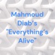 Mahmoud Diab's "Everything's Alive"