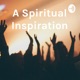 A Spiritual Inspiration