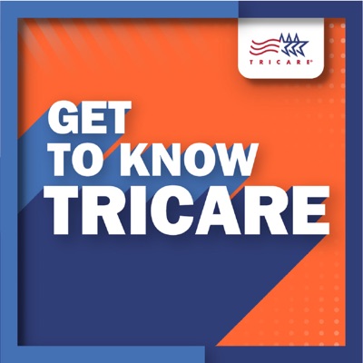 Get to Know TRICARE Get to Know TRICARE