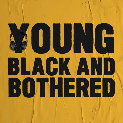 Young Black & Bothered