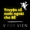 Truyện cổ nước ngoài cho bé - v for vien