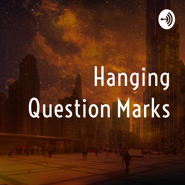 Hanging Question Marks