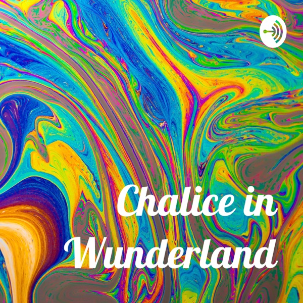 Chalice in Wunderland Artwork