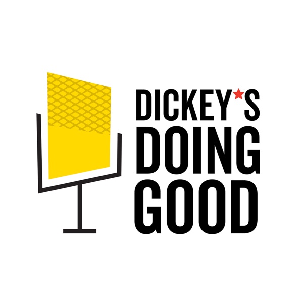 Dickey's Doing Good Podcast Artwork