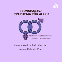 Feminismus? Ein Thema für alle!!