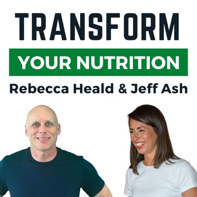 Transform Your Nutrition Podcast Transform Your Nutrition Podcast