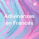 Adivinanzas en Francés