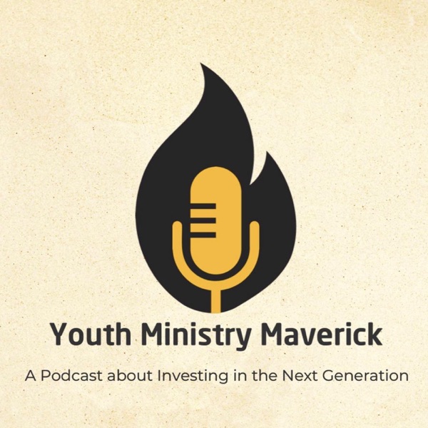 Youth Ministry Maverick: Hosted by Jeff Harding