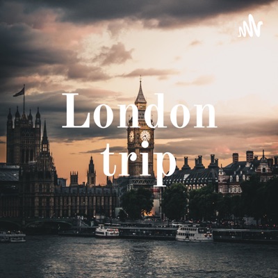 London trip