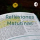 Reflexiones Matutinas