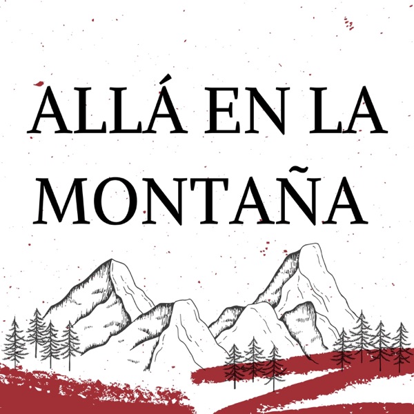 Allá en la Montaña