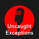 Uncaught Exceptions