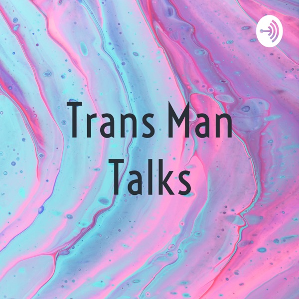 Trans Man Talks image