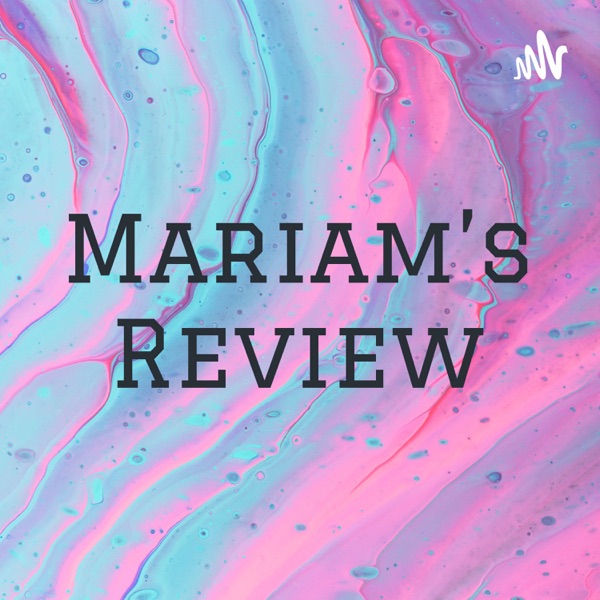 Mariam’s Review Artwork