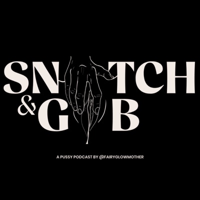 SNATCH & GAB:FAIRY GLOW MOTHER