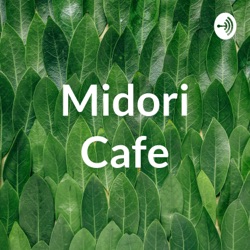 Midori Cafe