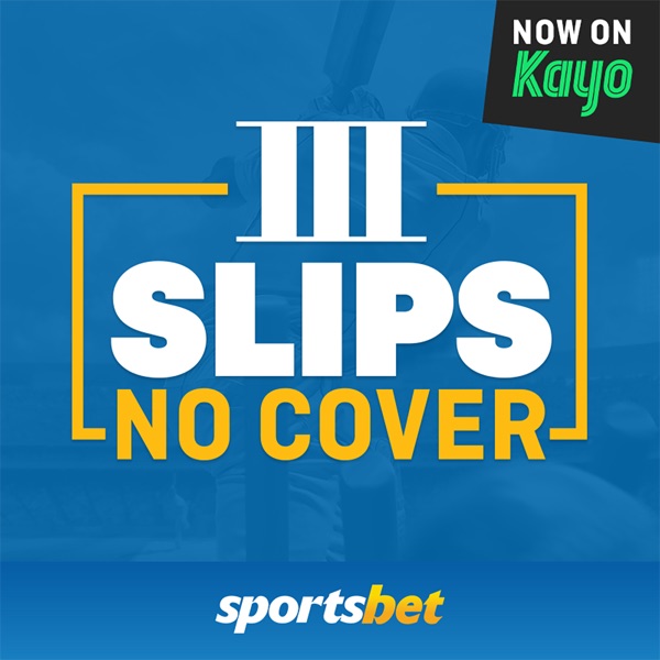 Three Slips, No Cover - The Sportsbet Cricket Podcast (With The Grubs) Artwork