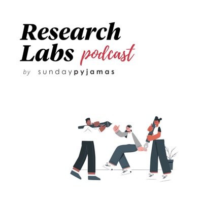 Research Labs Podcast by SundayPyjamas Research Labs Podcast by SundayPyjamas