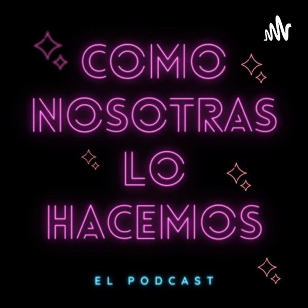 Como nosotras lo hacemos 