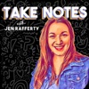 Take Notes with Jen Rafferty artwork