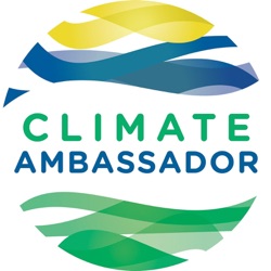 The Climate Ambassador Podcast