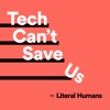 Tech Can't Save Us artwork