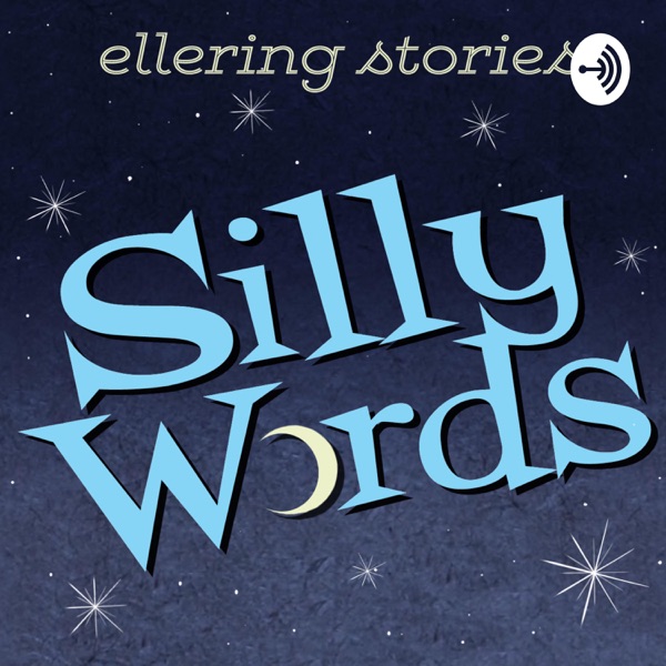 Ellering Stories  Silly Words