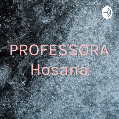 PROFESSORA Hosana