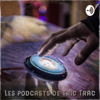 Les podcasts de Tric Trac